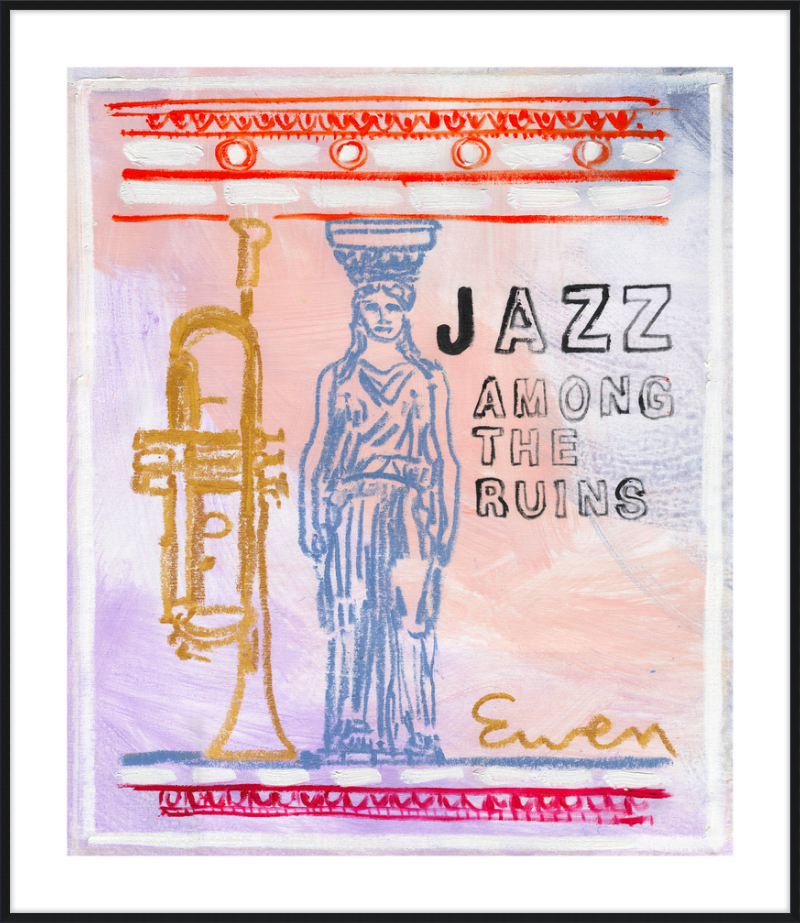 Giclée Print // Jazz Among The Ruins