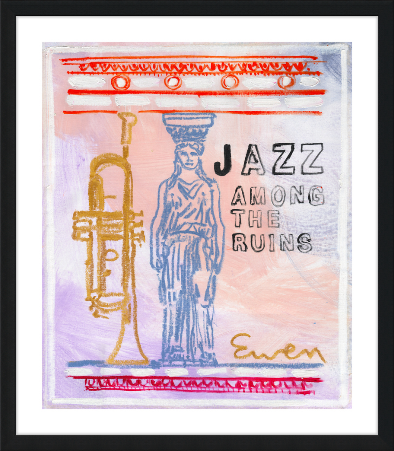 Giclée Print // Jazz Among The Ruins