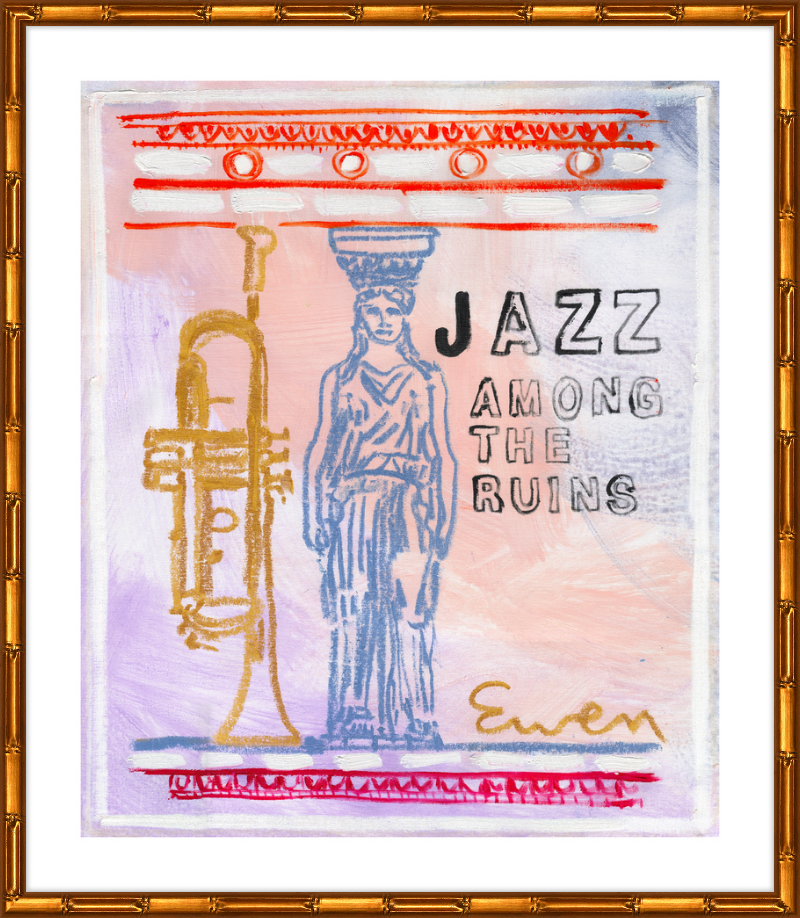 Giclée Print // Jazz Among The Ruins